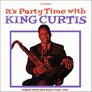 It's Party Time with King Curtis