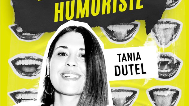 Tania Dutel : les coulisses de son spectacle dans Devenir Humoriste