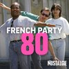 NOSTALGIE FRENCH PARTY 80