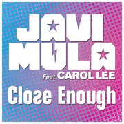Close Enough [feat. Carol Lee]