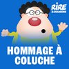 RIRE ET CHANSONS HOMMAGE A COLUCHE