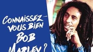 Bob Marley : Vous pensez tout savoir sur l'artiste ?