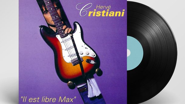 100% Vinyle : Il est libre Max - Hervé Cristiani