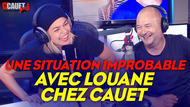 Une situation improbable avec LOUANE chez CAUET - C'Cauet sur NRJ