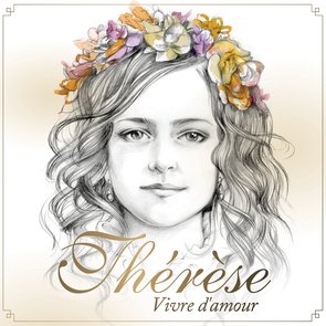 Thérèse, Vivre d'Amour