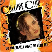 DO YOU REALLY WANT TO HURT ME (1982)