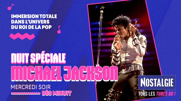 Nuit spéciale Michael Jackson : rendez-vous Mercredi 29 Avril dès minuit sur Nostalgie !