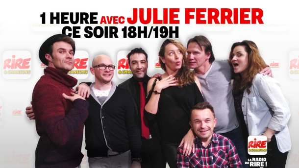 1 heure avec Julie Ferrier - rendez-vous aujourd'hui à 18h sur Rire & Chansons