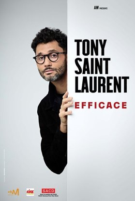 affiche TONY SAINT LAURENT dans EFFICACE