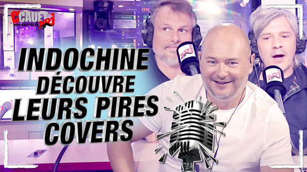 INDOCHINE découvre leurs pires covers - C'Cauet sur NRJ