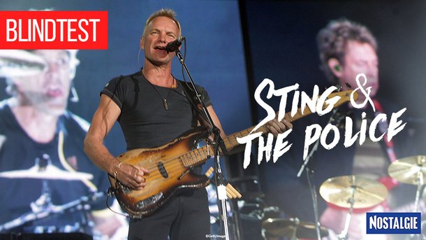 Le Blind test Nostalgie "Spécial Sting & The Police"