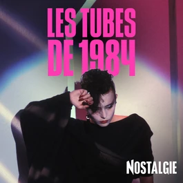 NOSTALGIE LES TUBES DE 1984