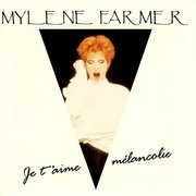 JE T'AIME MELANCOLIE