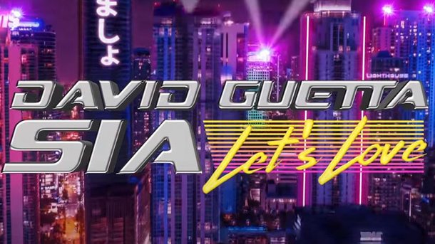 David Guetta & Sia - Let's Love
