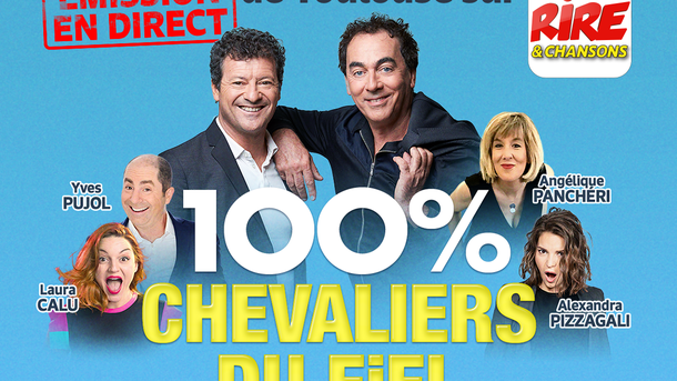 100% Chevaliers du Fiel - lundi 9 décembre 2019 à La Comédie de Toulouse à partir de 19h