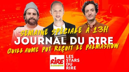 Le Journal du rire à 13h - Semaine spéciale LE PALMASHOW - visuel