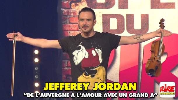 One man show - Jefferey Jordan - De l’Auvergne A l’amour avec un grand A - "Accord parfait" - humour vidéo