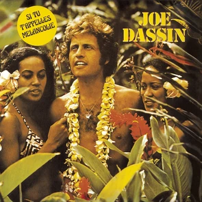 Joe Dassin (Si tu t'appelles Mélancolie)