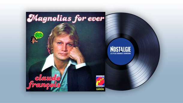 100% Vinyle : Claude François - Magnolias for ever