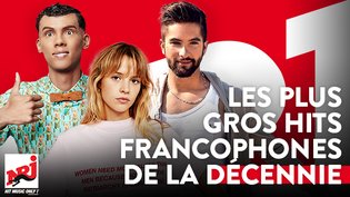 LES PLUS GROS HITS FRANCOPHONE DE LA DÉCENNIE - Playlist