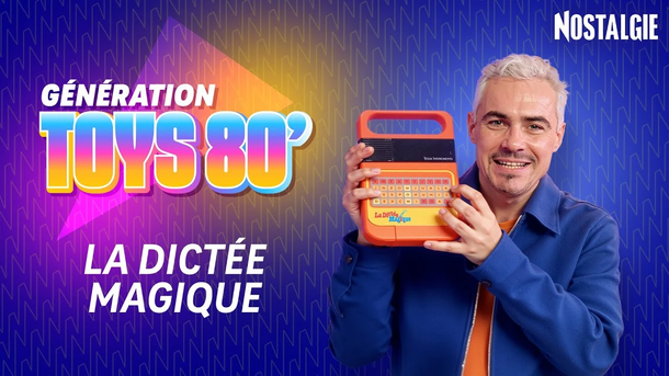 Génération Toys 80' : le podcast des jouets collector rallume la Dictée magique