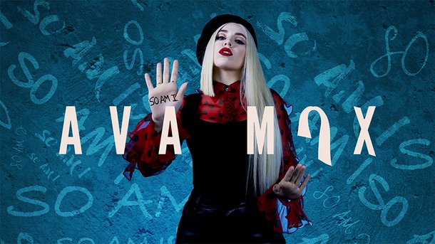 Découvrez AVA MAX et son hit «SO AM I»