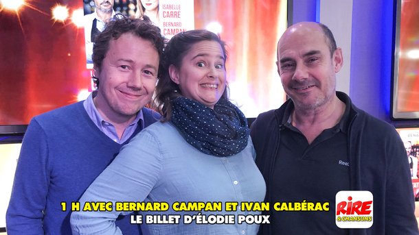 Le billet d'Elodie Poux - Sa mission - 1 heure avec Bernard Campan et Ivan Calberac - Rire & Chansons