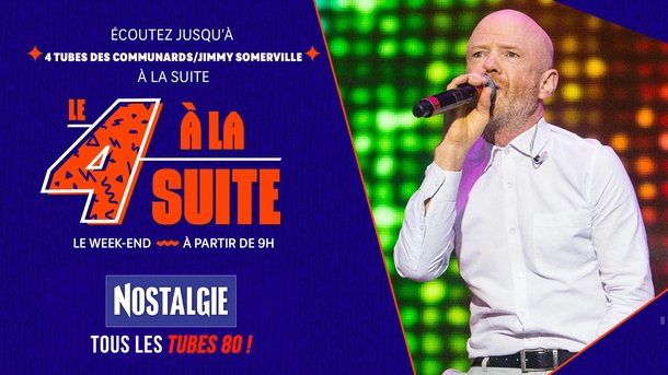 Le 4 à la suite Spécial The Communards/Jimmy Somerville