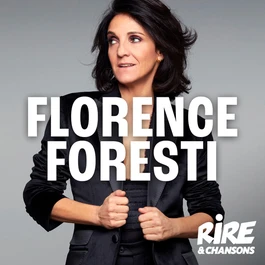RIRE ET CHANSONS FLORENCE FORESTI