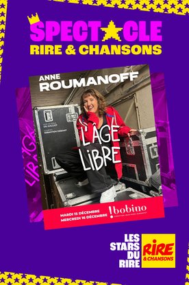 Affiche Anne Roumanoff – L’âge Libre  Bobino
