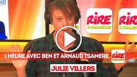 Le billet de Julie Villers - 1 heure avec Ben et Arnaud Tsamère sur Rire & Chansons