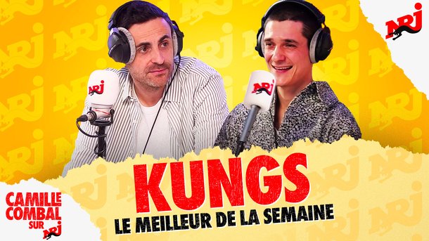 Kungs nous révèle sa playlist préférée - Le meilleur de la semaine de Camille Combal sur NRJ