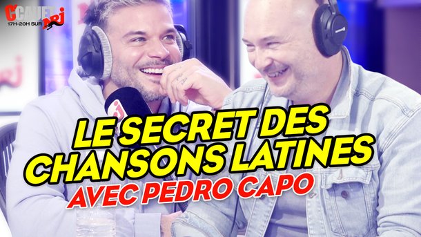 Le secret des chansons latines avec PEDRO CAPO - C'Cauet sur NRJ