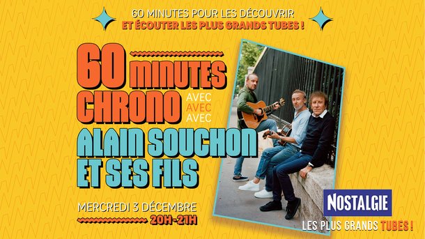 Alain Souchon & ses fils sur Nostalgie : 60 minutes chrono, mercredi 3 décembre à 20h