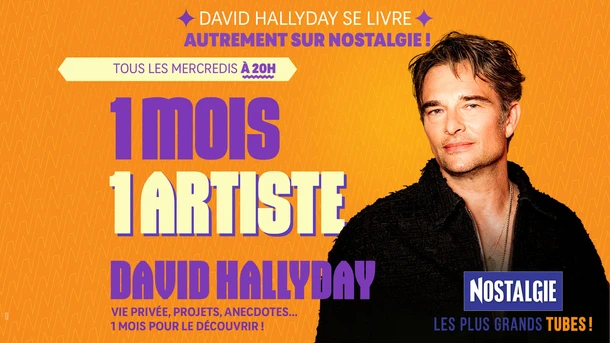 David Hallyday autrement : anecdotes et musique dans 1 Mois, 1 Artiste sur Nostalgie