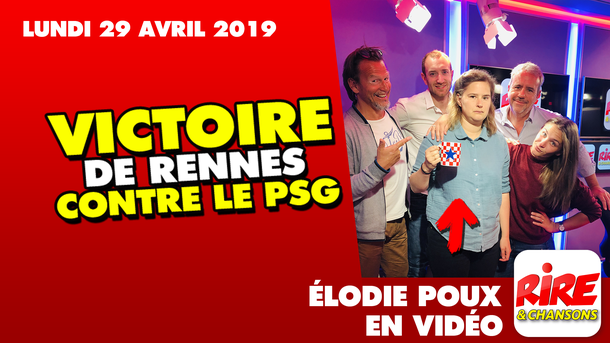 Elodie Poux - Football : Victoire de Rennes contre le PSG  - Le top de l'actu de Rire & Chansons