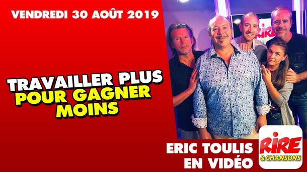 Eric Toulis - Travailler plus pour bronzer moins - LE TOP DE L'ACTU DE RIRE & CHANSONS - 30 Août 2019