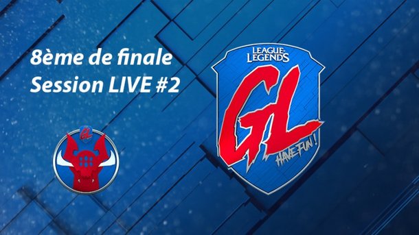 League Of Legends - La Grosse Ligue : suivez le 2e LIVE des 8e de finale dès 20h