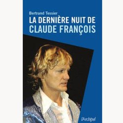 La dernière nuit de Claude François
