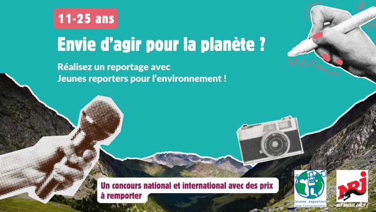 Envie d'agir pour la planète ? Réalisez un reportage avec Jeunes Reporters pour l'environnement !