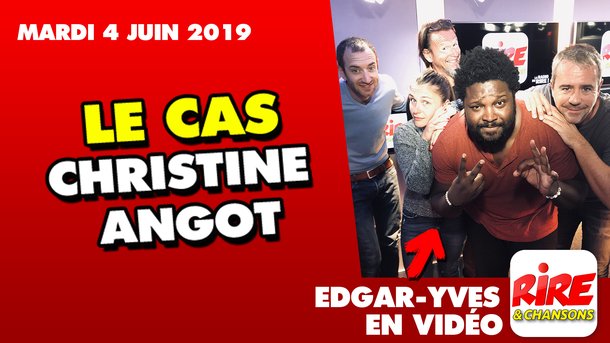 Le cas Christine Angot - Edgar Yves - Le top de l'actu de Rire & Chansons - 4 juin 2019