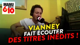 Vianney fait écouter des titres inédits - Manu dans le 6/10 sur NRJ