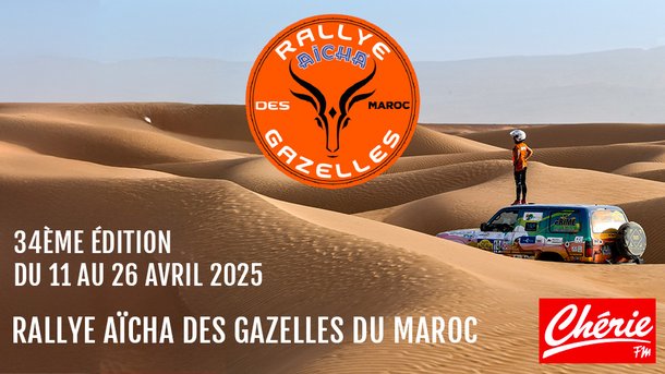 Vivez l'aventure du Rallye Aïcha des Gazelles du Maroc avec Chérie FM !