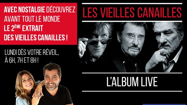 Avec Nostalgie, Découvrez avant tout le monde le 2ème extrait des Vieilles Canailles !