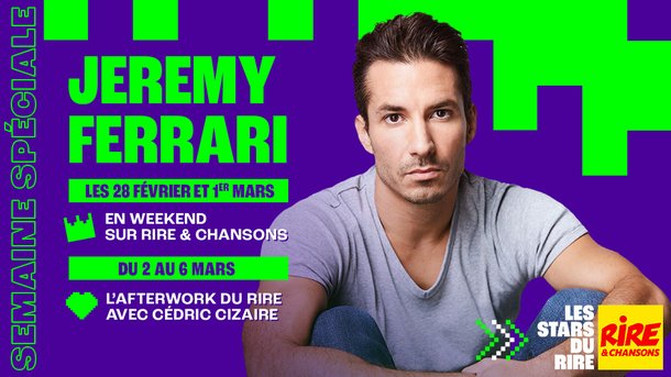 Jérémy Ferrari - En week end et dans l'Afterwork du rire sur Rire & Chansons