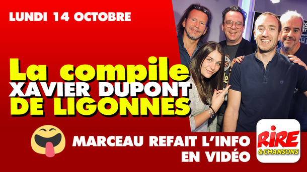 Humour vidéo - Xavier Dupont de Ligonnes la compile - Marceau refait l'info - 14 octobre 2019