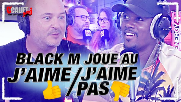 BLACK M joue au J'AIME/J'AIME PAS - C'Cauet sur NRJ
