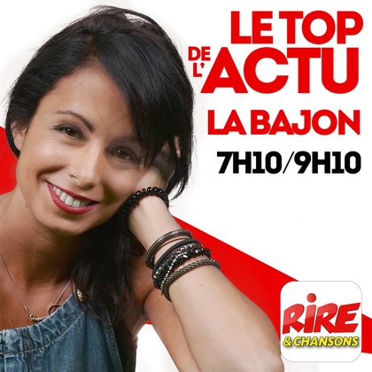 La Bajon - Le top de l'actu - podcast photo - Rire & Chansons