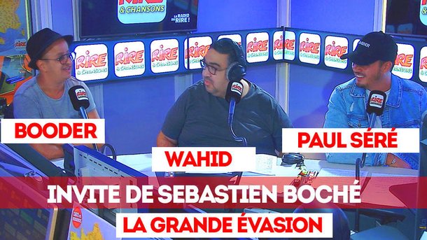 Booder, Wahid et Paul Séré, invités de Rire & Chansons  pour  "La Grande Evasion" - Extraits de la pièce