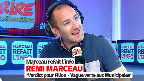 Rémi Marceau refait l'info : Verdict pour François Fillon et Vague verte aux Municipales